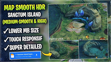 New! Sanctum Island HDR SMOOTH MAP In Mobile Legends | Config Ml Anti Lag Improved FPS - Patch Lxia