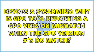 Why is GPO Tool reporting a GPO version mismatch when the GPO version #