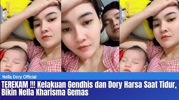 TEREKAM !!!  Kelakuan Gendhis dan Dory Harsa Saat Tidur, Bikin Nella Kharisma Gemas