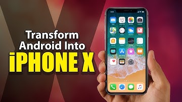 How To Turn Your Android Phone Into An iPhone X