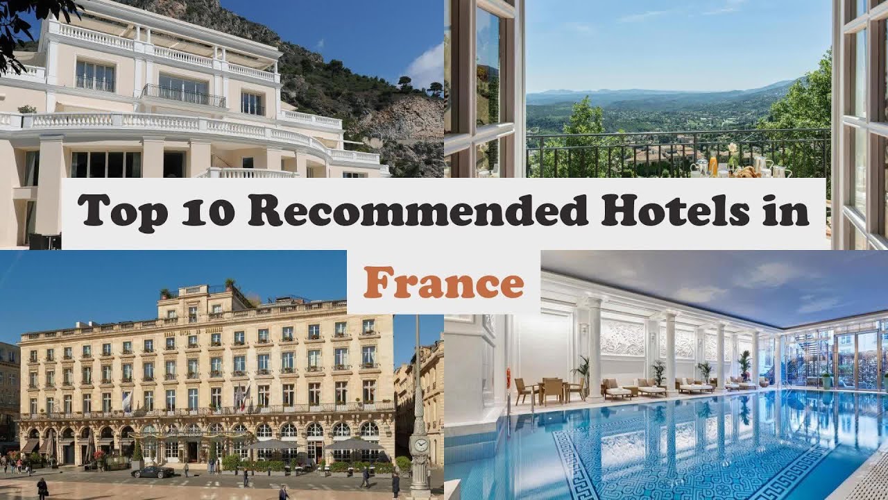 Top 10 Hotels In France Top 10 Best 5 Star Hotels In
