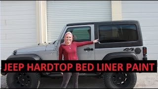 DIY JEEP HARD TOP PAINTED IN TRUCK BED LINER. UNEXPECTED RESULTS!!!  TOTALLY AMAZING FINAL PRODUCT!!