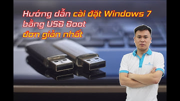 Hướng dẫn sử dụng USB Boot để cài Windows 7