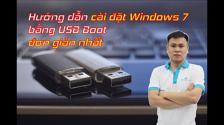 Hướng dẫn cách boot win 7 từ usb năm 2024