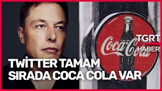 Musk Twitter'ı Aldı, Gözünü Coca Cola'ya Dikti - TGRT Haber