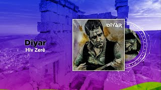 Dîyar - Hîv Zerê