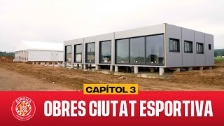 👷 EL CENTRE D'ENTRENAMENT CONTINUA AVANÇANT | GIRONA FC