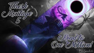 Thresh Montage - Road To 1 Million By Centerten Feat. Parasonafade
