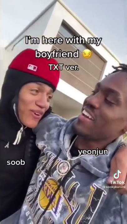 I'm here with my boyfriend TXT ver. (tiktok)