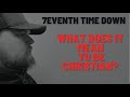 7eventh time down  what does it mean to be a christian