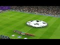 Real Madrid vs Man City Champions League Anthem entrance