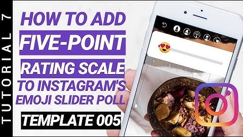 TUTORIAL 7: How to Add Five-Point Rating Scale To Instagram