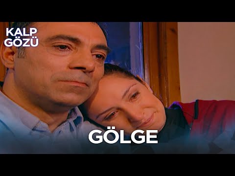 Gölge - Kalp Gözü