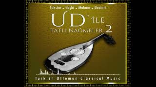 Hüseyni Taksim - Ud İle Tatlı Nağmeler