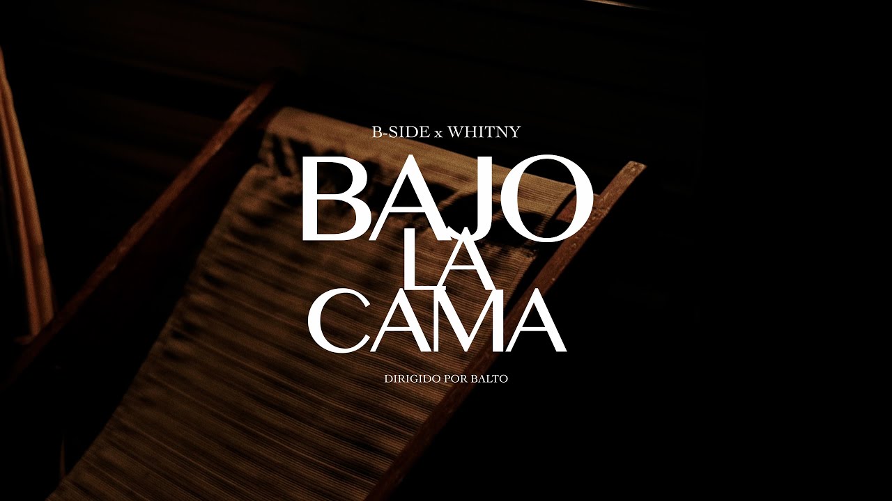 在 YouTube 上观看 B Side, Whitny - Bajo la Cama | Film by Balto