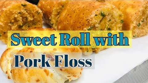 របៀបធ្វើនំបុ័ងទន់មូ - Pork Floss Roll -Sweet Dough