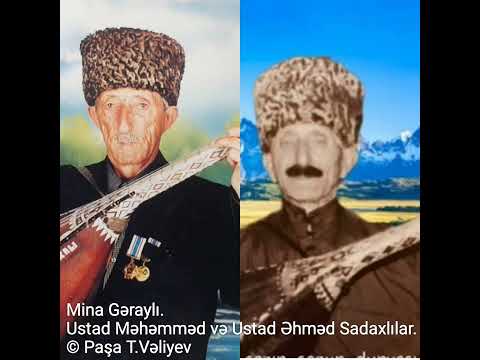 Mina Gəraylı. Ustad Aşıq Məhəmməd Sadaxlı və Ustad Aşıq Əhməd Sadaxlı