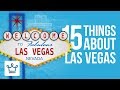 15 Things You Didn't Know About Las Vegas