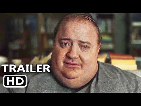 THE WHALE Trailer (2022) Brendan Fraser