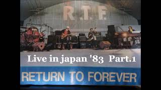 Return To Forever  Live in Japan    April 17,1983  Part 1