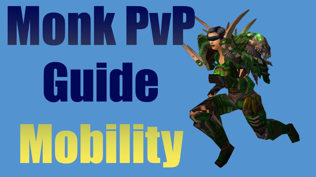 Monk PvP Guide - Mobility - YouTube