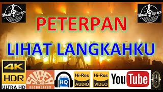 PETERPAN - 'Lihat Langkahku' M/V Lyrics UHD 4K Original jernih