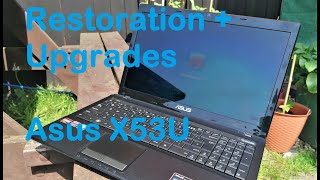 Restoration And Upgrade of a 2012 Asus X53U