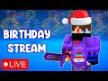 Birthday Special Stream!