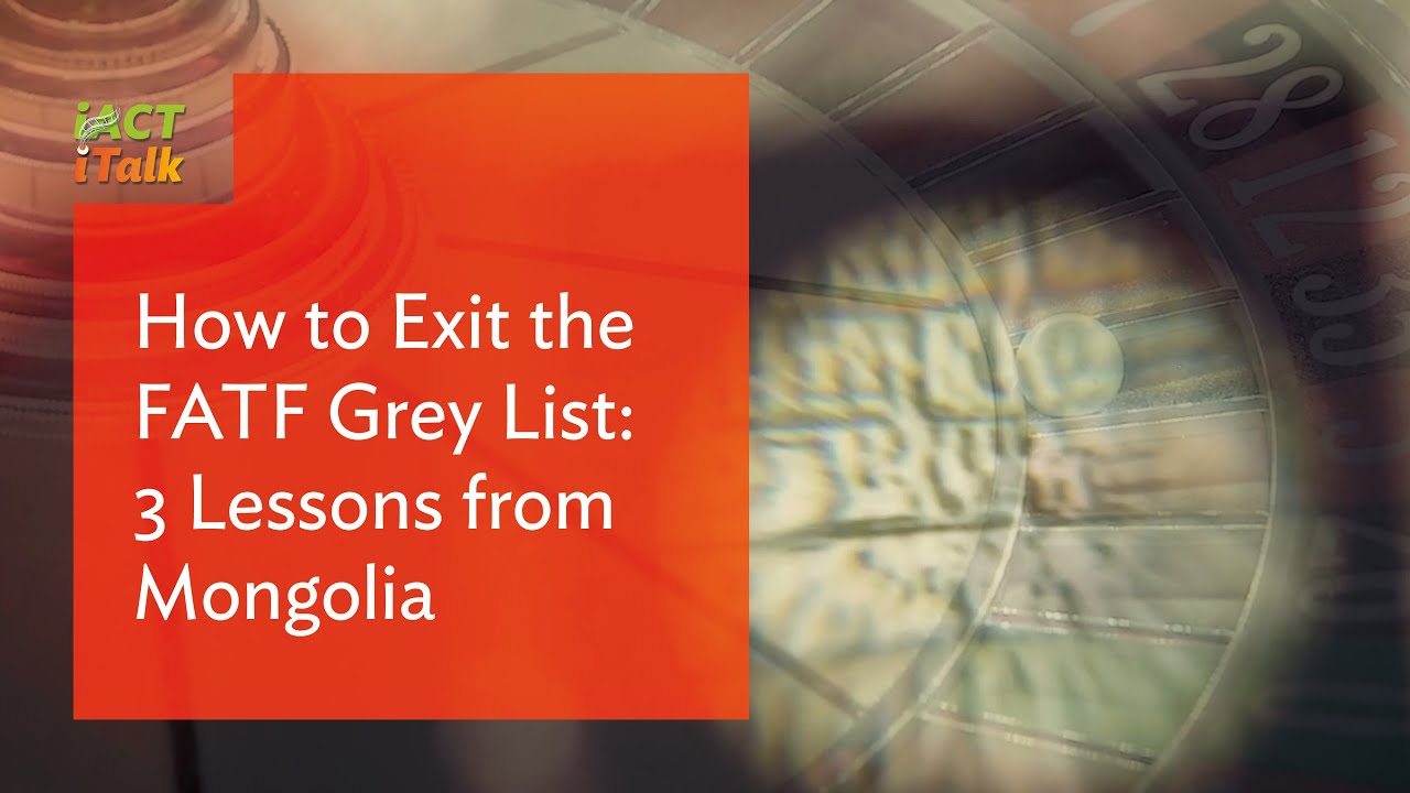How to Exit the FATF Grey List: 3 Lessons from Mongolia