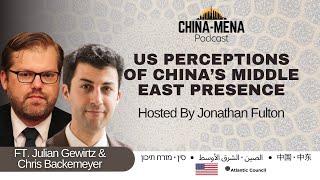 US Perceptions of China&#39;s Middle East Presence