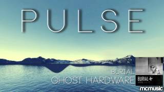 Burial - Ghost Hardware