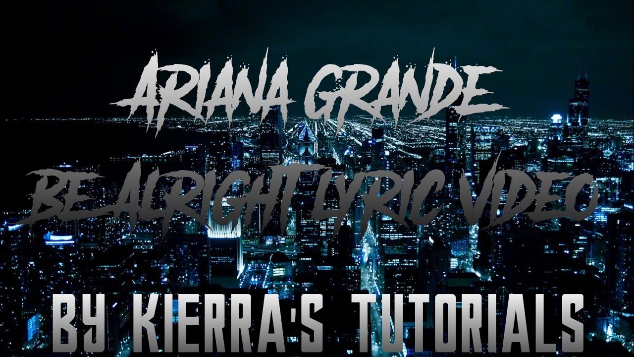 Ariana grande be alright lyric video - YouTube