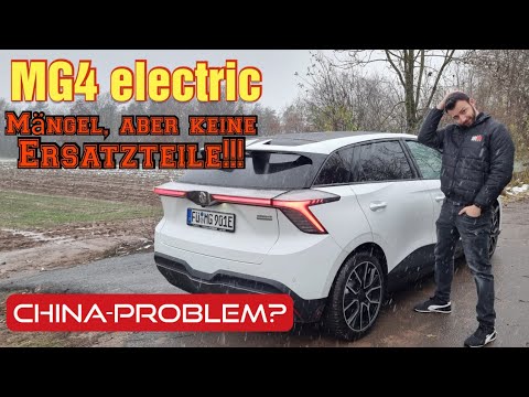 MG4 electric: Mängel bei Auslieferung und keine Ersatzteile! China