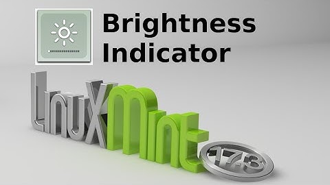 Brightness Indicator : Easily control screen brightness in Linux Mint (Ubuntu)