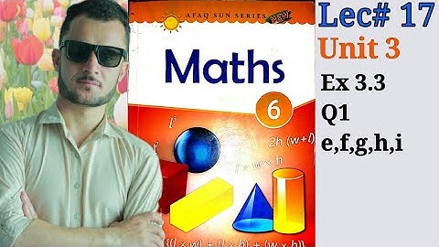 6th-Math-Unit-3-Ex-3.3 Q1 (e,f,g,h,i) (Afaq Sun Series)