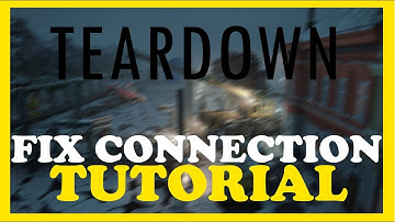 Teardown – How to Fix Connection Issues – Complete Tutorial
