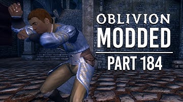 Oblivion Modded - Part 184 | The Sky is Falling