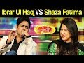 Ibrar ul Haq VS Shaza Fatima Khawaja - Mazaaq Raat