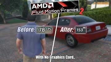AMD Fluid Motion Frames 2 - GTA 5 and Radeon 780M: Frame Gen With No Graphics Card