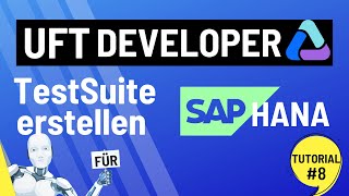 SAP HANA automatisierte TestSuite erstellen UFT Developer