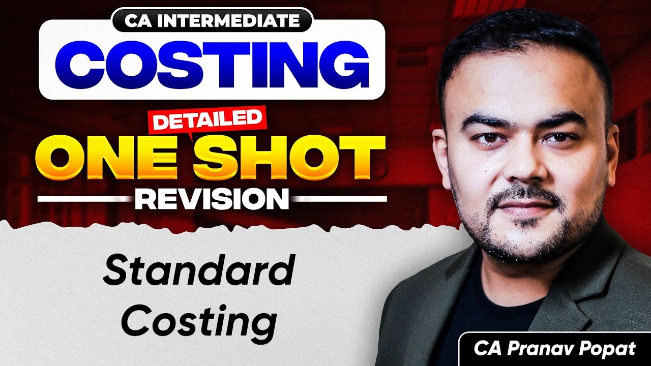 Standard Costing One Shot Revision | CA Intermediate | CA. Pranav Popat