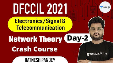 DFCCIL 2021 | Signal & Telecommunication | By Ratnesh Pandey | Network & Theory(Day-2)