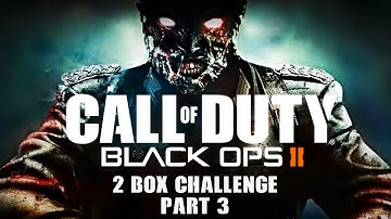 Call of duty black ops 2 Zombies: 2 box challenge Part 3 W/The MonoLad