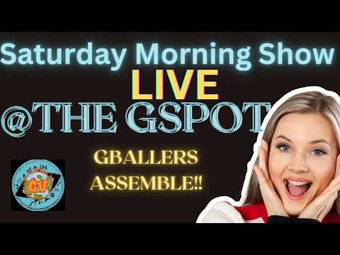 Saturday Morning Live Stream!! Time To Hit The GSpot!! - Episode # 26