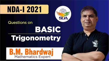 Questions on Basic Trigonometry for NDA, Airforce & Navy by B.M. Bhardwaj Sir
