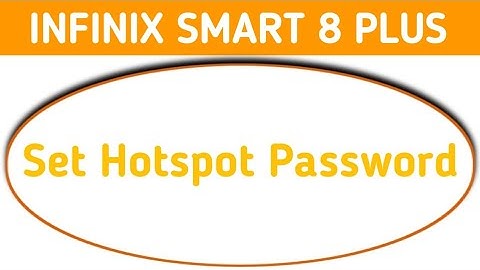 Infinix Smart 8 Plus Hotspot password kaise lagaye, how to set Hotspot password in infinix, change h