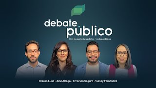 Debate Público | 14 Mayo 2024