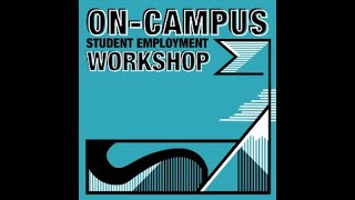 On-Campus Student Employment Interviewing Workshop
