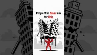 Psychology of People Who Never Ask for Help