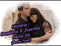 O que a Vida me Roubou - História Demétrio & Josefina parte 24 (Parte Final)